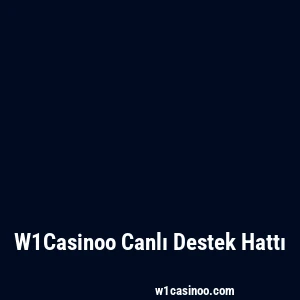 W1Casinoo Canlı Destek Hattı