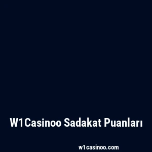 W1Casinoo Sadakat Puanları