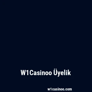 W1Casinoo Üyelik