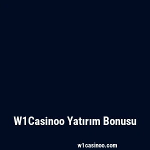 W1Casinoo Yatırım Bonusu